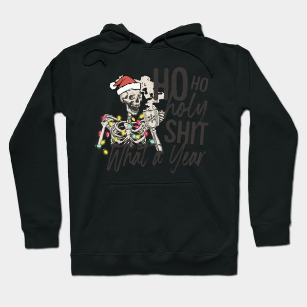 HO HO HOLY SHIT WHAT A YEAR, Skeleton Christmas Hoodie by Bam-the-25th